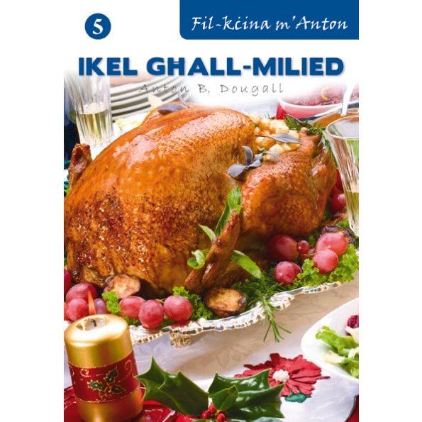 Recipe Books – Fil-Kċina M’Anton – Sensiela Ta’ Kotba Tar-Riċetti - (BDL) - 1) Ghagina Helwa