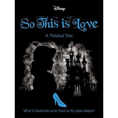 Books - Disney: Twisted Tales - So This is Love
