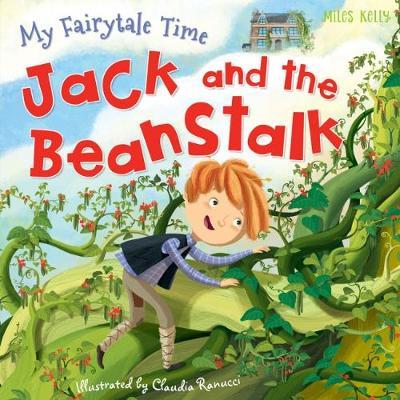 Books - My Fairytale Time Stories - (Miles Kelly) - Jack and The Bean Stalk