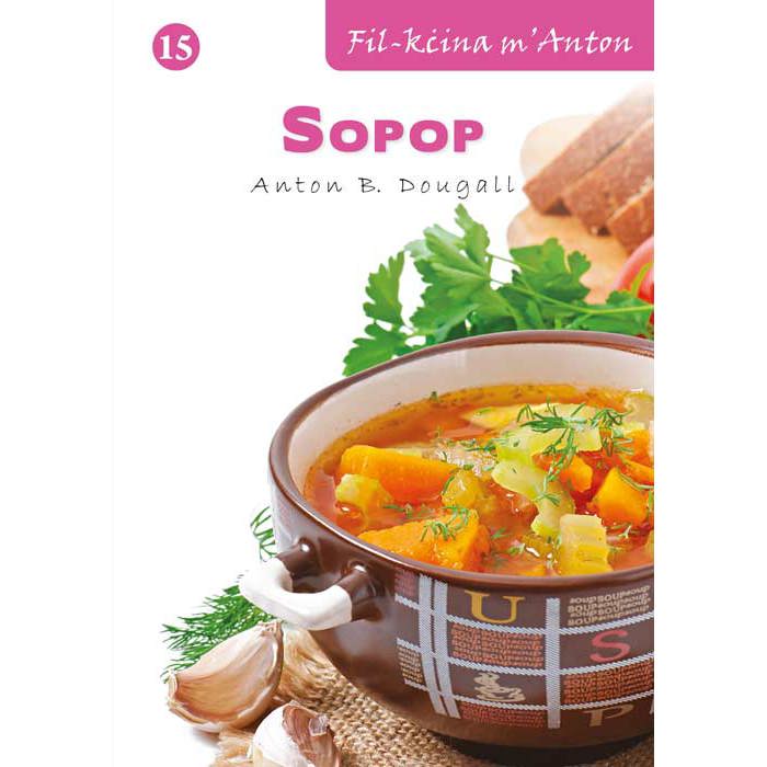 Recipe Books – Fil-Kċina M’Anton – Sensiela Ta’ Kotba Tar-Riċetti - (BDL) - 15) Sopop