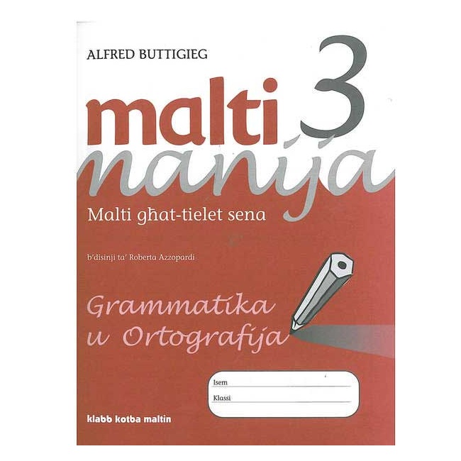 Malti Manija 1-6 - Malti Manija 3 Grammatika u Ortografija