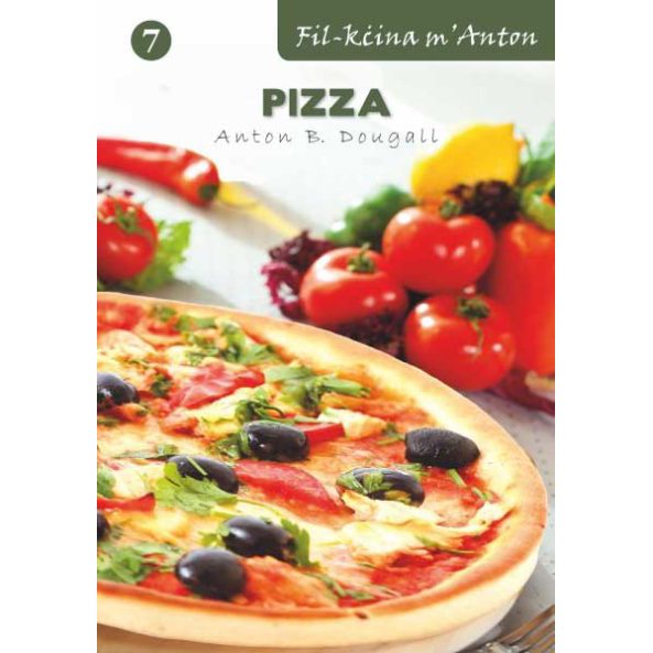 Recipe Books – Fil-Kċina M’Anton – Sensiela Ta’ Kotba Tar-Riċetti - (BDL) - 7) Pizza