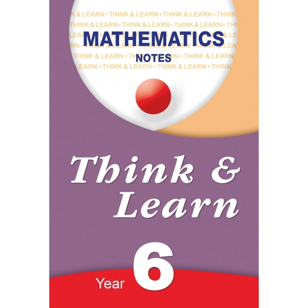 Think & Learn - Mathematics Notes Year 6