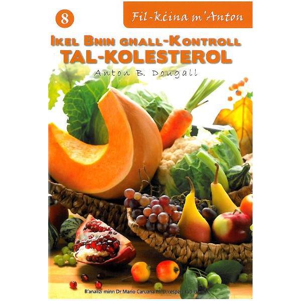 Recipe Books – Fil-Kċina M’Anton – Sensiela Ta’ Kotba Tar-Riċetti - (BDL) - 8) Ikel Bnin ghall-kontroll tal-KOLESTEROL