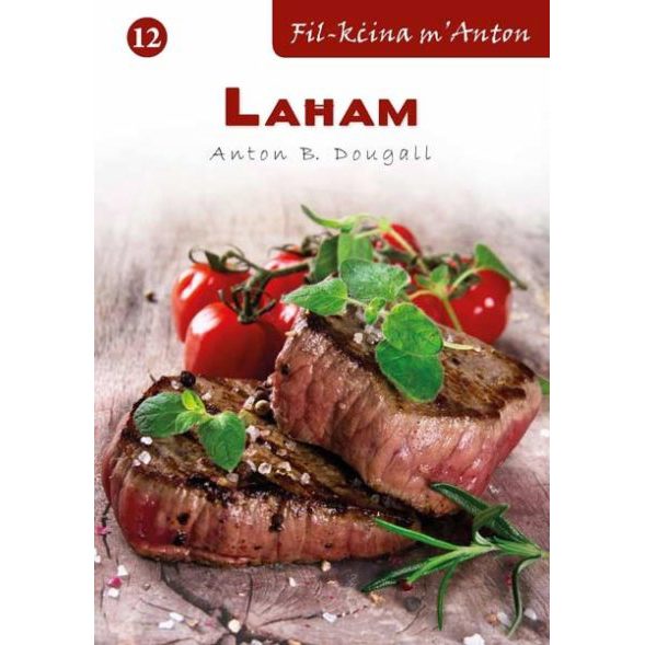 Recipe Books – Fil-Kċina M’Anton – Sensiela Ta’ Kotba Tar-Riċetti - (BDL) - 12) Laham