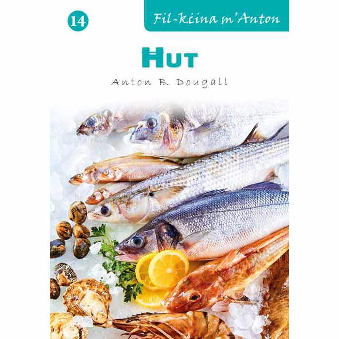 Recipe Books – Fil-Kċina M’Anton – Sensiela Ta’ Kotba Tar-Riċetti - (BDL) - 14) Hut
