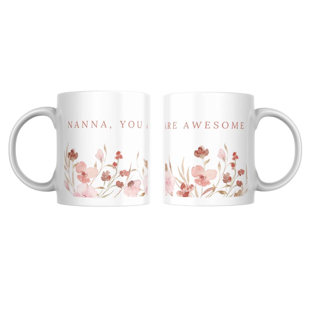 A Mug for Grandma - Nanna You're Awesome Peach Flower Mug